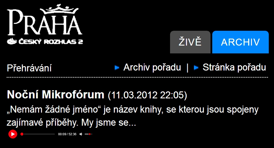 Český rozhlas 2 - Radio Praha - Noční mikrofórum o knize "Nemám žádné jméno" 